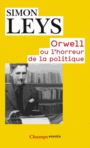 Couverture du livre Orwell ou L'horreur de la politique - LEYS SIMON - 9782081331419