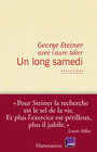 Couverture du livre Un long samedi : entretiens avec Laure Adler - STEINER GEORGE - 9782081332935