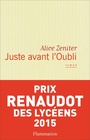 Couverture du livre Juste avant l'oubli - Zeniter Alice - 9782081334816