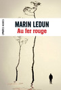 Couverture du livre Au fer rouge - LEDUN MARIN - 9782081334885