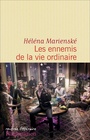 Couverture du livre Ennemis de la vie ordinaire (Les) - Marienské Héléna - 9782081366596