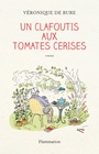 Couverture du livre Un clafoutis aux tomates cerises - Bure Véronique de - 9782081389069
