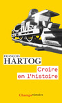 Couverture du livre Croire en l'histoire - Hartog François - 9782081392991