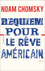 Couverture du livre Requiem pour le rêve américain : les dix principes de concentrati - CHOMSKY NOAM - 9782081395640