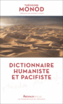 Couverture du livre Dictionnaire humaniste et pacifiste - Monod Théodore - 9782081411845