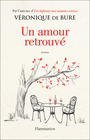 Couverture du livre Un amour retrouvé - Bure Véronique de - 9782081421769