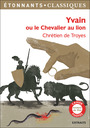 Couverture du livre Yvain ou Le Chevalier au lion - Troyes (de) Chrétien - 9782081422087