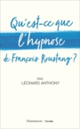 Couverture du livre Qu'est-ce que l'hypnose de François Roustang ? - Roustang François - 9782081492752