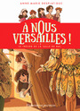Couverture du livre A nous versailles t.02 : le tresor de la salle de bal - DESPLAT-DUC ANNE-MARIE - 9782081496187