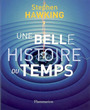 Couverture du livre Une belle histoire du temps - HAWKING STEPHEN - 9782082105194