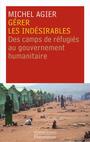 Couverture du livre Gérer les indésirables : des camps de réfugiés au gouvernement... - AGIER MICHEL - 9782082105668