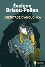 Couverture du livre Héritage d'Anouchka (L') (NE) - BRISOU-PELLEN EVELYNE - 9782092495827