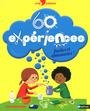 Couverture du livre 60 expériences faciles et amusantes ! - Grinberg Delphine - 9782092537459