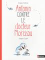 Couverture du livre Antonin Contre Le Docteur Morceau - Alméras Arnaud - 9782092550717