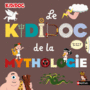 Couverture du livre Kididoc de la mythologie (Le) - Baussier Sylvie & Balicevic D. - 9782092571101