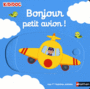 Couverture du livre Bonjour petit avion ! - CHOUX NATHALIE - 9782092578155