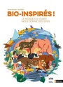 Couverture du livre Bio-inspirés ! Le monde du vivant nous donne des idées - Zürcher Muriel - 9782092593813