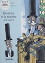 Couverture du livre Barbichu et la machine a fessees - ALMERAS ARNAUD - MARTIN JEAN-F - 9782092824276