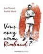 Couverture du livre Vous avez connu Rimbaud ? - ROUAUD JEAN - 9782100824663