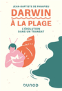 Couverture du livre Darwin à la plage : l'évolution dans un transat - Panafieu Jean-Baptiste - 9782100848553
