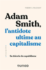 Couverture du livre Adam Smith, l'antidote ultime au capitalisme : sa théorie du - PAUCHANT THIERRY C. - 9782100849536