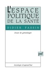 Couverture du livre L'espace politique de la sante : essai de genealogie - FASSIN DIDIER - 9782130482611