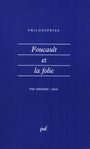 Couverture du livre Foucault et la folie - GROS FREDERIC - 9782130490753