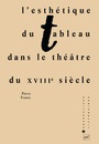 Couverture du livre L'esthétique du tableau dans le théâtre du XVIIIe siècle - FRANTZ Pierre - 9782130495390