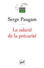Couverture du livre Le salarie de la precarite - PAUGAM SERGE - 9782130558460
