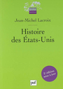 Couverture du livre Histoire des États-Unis [ancienne édition] - LACROIX JEAN-MICHEL - 9782130560746