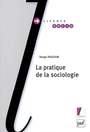 Couverture du livre Pratique de la sociologie (La) - PAUGAM SERGE - 9782130568179