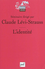 Couverture du livre Identité : séminaire interdisciplinaire, 1974-1975 (l') - LEVI-STRAUSS CLAUDE - 9782130583493