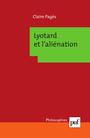 Couverture du livre Lyotard et l'aliénation - Pagès Claire - 9782130583882