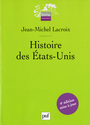 Couverture du livre Histoire des Etats-Unis - LACROIX JEAN-MICHEL - 9782130584964