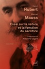 Couverture du livre Essai sur la nature et la fonction du sacrifice - Hubert Henri & Mauss Marcel - 9782130595236