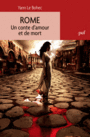 Couverture du livre Rome : un conte d'amour et de mort - LE BOHEC YANN - 9782130607625