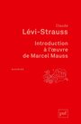 Couverture du livre Introduction à l'oeuvre de Marcel Mauss (NE) - Lévi-Strauss Claude - 9782130607724
