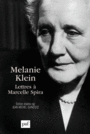 Couverture du livre Melanie Klein : lettres à Marcelle Spira - KLEIN MELANIE - 9782130620693