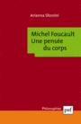 Couverture du livre Michel Foucault : une pensée du corps - Sforzini Arianna - 9782130624745