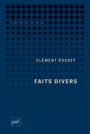 Couverture du livre Faits divers - Rosset Clément - 9782130625568