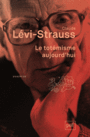 Couverture du livre Totémisme aujourd'hui (Le) - Lévi-Strauss Claude - 9782130795087