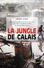 Couverture du livre La Jungle de Calais - AGIER MICHEL - 9782130800637