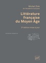 Couverture du livre Littérature française du Moyen Age - ZINK MICHEL - 9782130826576