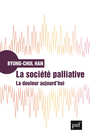 Couverture du livre Société palliative : la douleur aujourd'hui (La) - Han Byung-Chul - 9782130830146