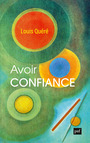 Couverture du livre Avoir confiance - Quéré Louis - 9782130867326