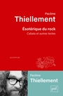 Couverture du livre Esotérique du rock : Cabala et autres textes - Thiellement Pacôme - 9782130869313