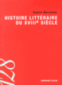 Couverture du livre Histoire littéraire du XVIIIe siècle - Marchand Sophie - 9782200290672