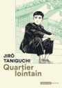 Couverture du livre Quartier lointain - Taniguchi Jirô - 9782203114791