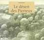 Couverture du livre Le desert des pierreux - PLACE FRANCOIS - 9782203143357