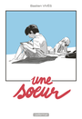 Couverture du livre Une soeur - Vivès Bastien - 9782203147164